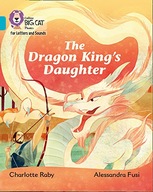 The Dragon King s Daughter: Band 07/Turquoise