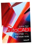 AUTOCAD 2018 PL. PIERWSZE KROKI ANDRZEJ PIKOŃ