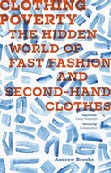 Clothing Poverty: The Hidden World of Fast