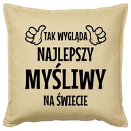 NAJLEPSZY MYŚLIWY poduszka 50x50 prezent