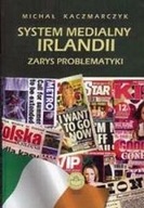 SYSTEM MEDIALNY IRLANDII - ZARYS PROBLEMATYKI