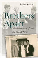 Brothers Apart: Palestinian Citizens of Israel