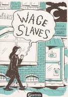 WAGE SLAVES - DARIA BOGDAŃSKA