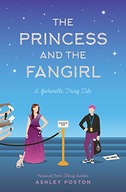The Princess and the Fangirl: A Geekerella
