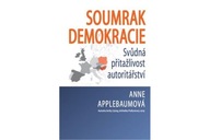 Soumrak demokracie - Svůdná p... Anne Applebaumová
