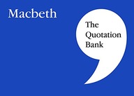 The Quotation Bank: Macbeth GCSE Revision and