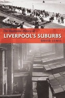 The Illustrated History of Liverpool s Suburbs