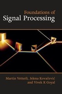 Foundations of Signal Processing Vetterli Martin