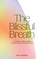 The Blissful Breath: 10 Minutes of Daily