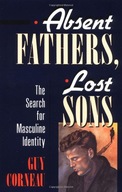 Absent Fathers, Lost Sons: The Search for