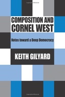 Composition and Cornel West: Notes Toward a Deep