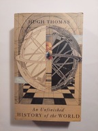 An Unfinished History of the World Hugh Thomas