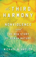 Third Harmony: Nonviolence and the New Story of
