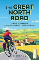 The Great North Road: London to Edinburgh - 11 Days, 2 Wheels and 1 Ancient
