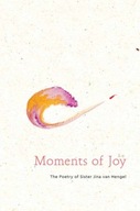 Moments of Joy: The Poetry of Sister Jina, Chan