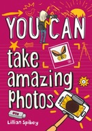 YOU CAN take amazing photos: Be Amazing with This