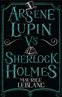 Arsene Lupin vs Sherlock Holmes: New Translation