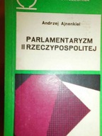 Parlamentaryzm II Rzeczypospolitej - Ajnenkiel