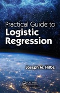 Practical Guide to Logistic Regression Hilbe