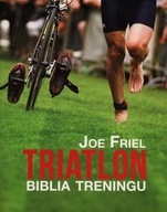 Triatlon Biblia treningu Friel