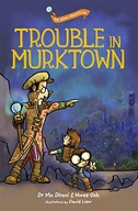 the plano adventures: Trouble in Murktown Dirani