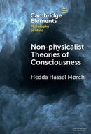 Non-physicalist Theories of Consciousness (Elements in Philosophy of Mind)