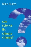 Can Science Fix Climate Change?: A Case Against