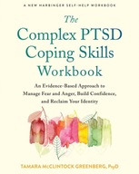 The Complex PTSD Coping Skills Workbook: An