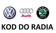 Kod do radia VW Volkswagen AUDI SKODA WSZYSTKIE