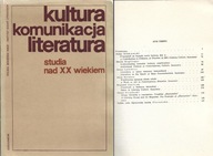 KULTURA KOMUNIKACJA LITERATURA studia nad XX wiekiem Żółkiewski