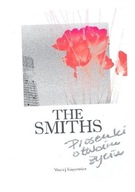 THE SMITHS. PIOSENKI O TWOIM ŻYCIU MACIEJ KOPROWICZ