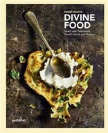 Divine Food: Food Culture and Recipes from Israel
