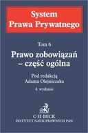 Prawo zobowiązań - część ogólna. System Prawa Prywatnego. Tom 6