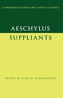 Aeschylus: Suppliants Praca zbiorowa