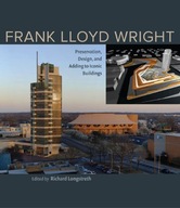 Frank Lloyd Wright: Preservation, Design, and