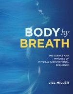 Body By Breath: The Science and Practice of