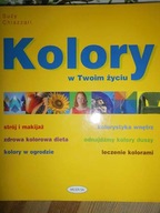 Kolory w twoim życiu - Suzy Chiazzari