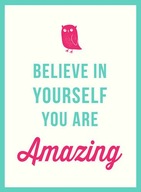Believe in Yourself: You Are Amazing Toots Jose