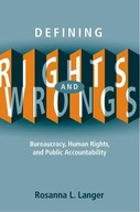 Defining Rights and Wrongs: Bureaucracy, Human