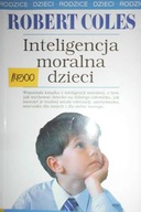 Inteligencja moralna dzieci - Robert Coles