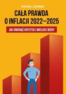 CAŁA PRAWDA O INFLACJI 2022-2025 JAK UNIKNĄĆ...