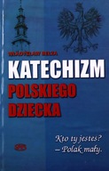 KATECHIZM POLSKIEGO DZIECKA - Władysław Bełza (KSI