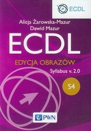 ECDL S4 Edycja obrazów - Alicja Żarowska-Mazur,Dawid Mazur