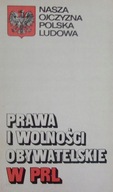 BEDNARSKI PRAWA I WOLNOŚCI OBYWATELSKIE W PRL