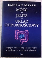 Mózg - jelita - układ odpornościowy - Emeran Mayer