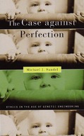 The Case against Perfection: Ethics in the Age of