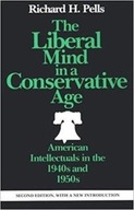 The Liberal Mind in a Conservative Age Pells