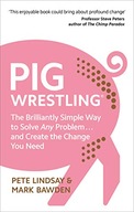 Pig Wrestling: The Brilliantly Simple Way to