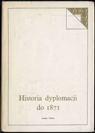 Historia dyplomacji. T.1: do 1871 r 1973