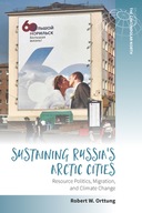 Sustaining Russia s Arctic Cities: Resource